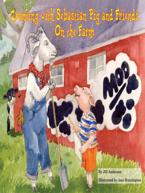 Title details for Counting with Sebastian Pig and Friends On the Farm by Jill Anderson - Wait list